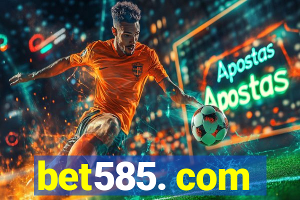 bet585. com